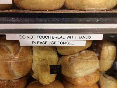 Do Not Touch Bread With Hands, Use Tongue Tongs