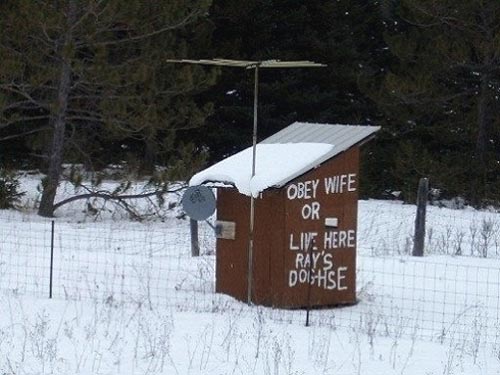 Obey Your Wife or Live in the Doghouse