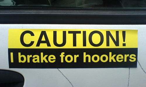 Caution! I Brake For Hookers | Bumper Sticker