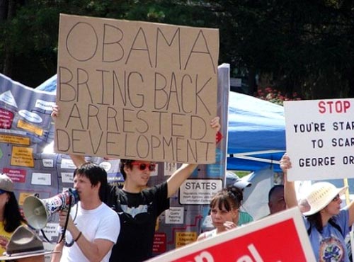 Funny Obama Protest Sign | Bring Back Arrested Development