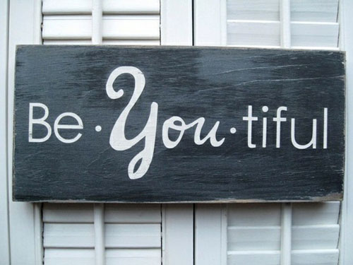 Be You, You Are Beautiful Sign