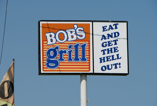 Bob's Grill Restaurant Sign | Eat And Get The Hell Out