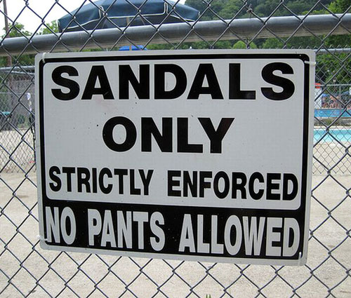 Strictly Enforced - No Pants Allowed Sign